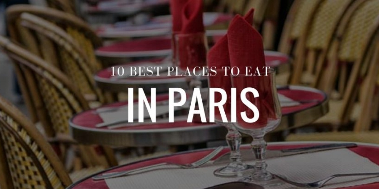 ten best places to eat in Paris